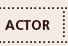 Actor